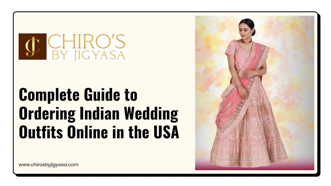 Complete Guide to Ordering Indian Wedding Outfits Online in the USA