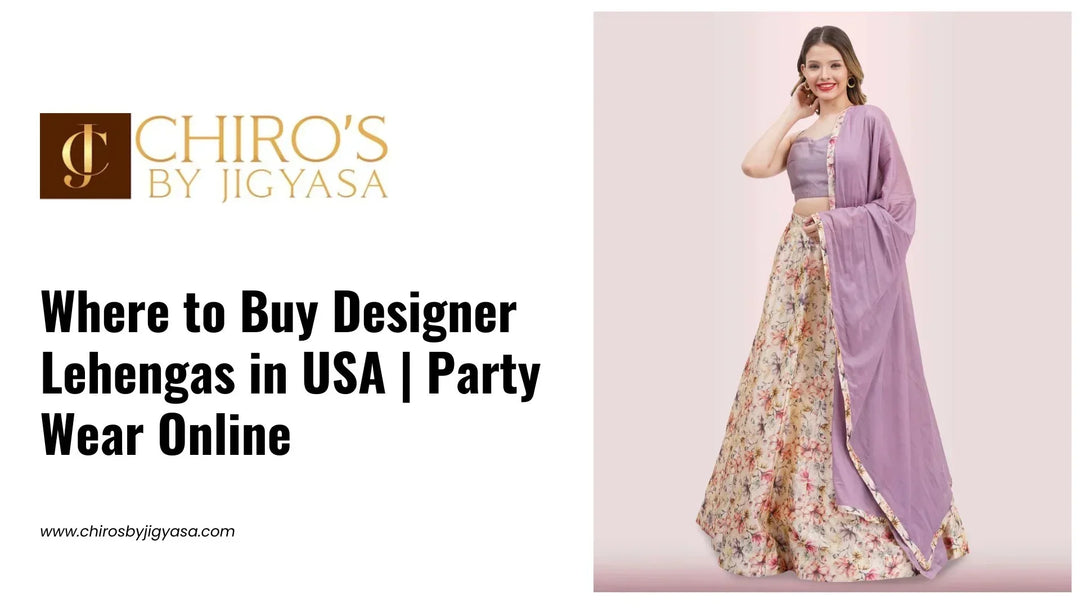 Where to Buy Designer Lehengas in USA | Party Wear Online